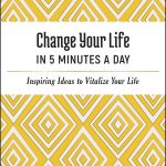 Change Your Life in Minutes!