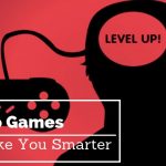 The Brain Games: How Videos Games Can Make You Smart