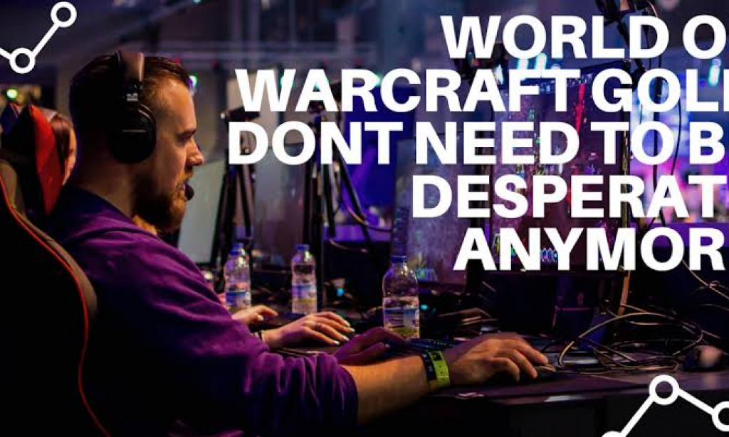 world-of-warcraft-gold-dont-need-to-be-desperate-anymore